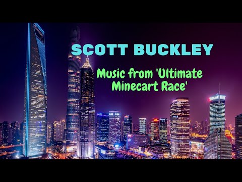 Scott Buckley- Music from 'Ultimate Minecart Race' - MRA.MP3