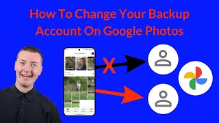 How To Change Your Backup Account On Google Photos