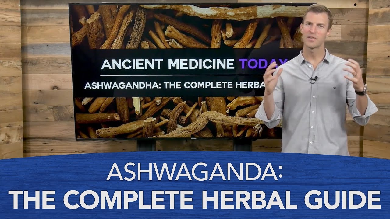 Ashwagandha: The Complete Herbal Guide