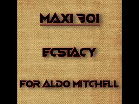 Maxi Boi - Ecstacy (For Aldo Mitchell) 21