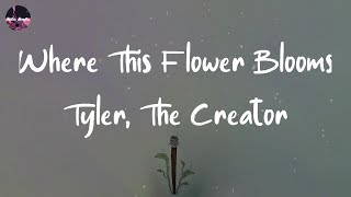Tyler, The Creator - Where This Flower Blooms (feat. Frank Ocean) (Lyric Video)