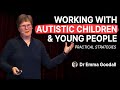 Practical Strategies For Working With Autistic Children And Young People