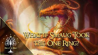 What if Smaug Took the One Ring Theory