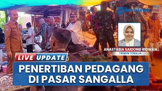 Tertibkan Pedagang Pasar Sangalla, DKUKMPP Tana Toraja Tegaskan Larangan Menggunakan Badan Jalan
