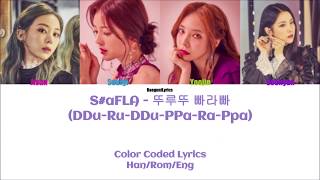 S#aFLA - DDu-Ru-DDu-PPa-Ra-PPa Color Coded Lyrics [Han/Rom/Eng]