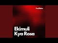 Ekimuli Kya Rosa