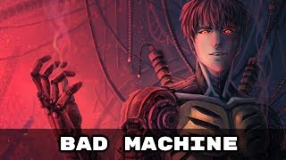 Nightcore -  Bad Machine
