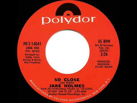 1970 HITS ARCHIVE: So Close - Jake Holmes (mono 45)