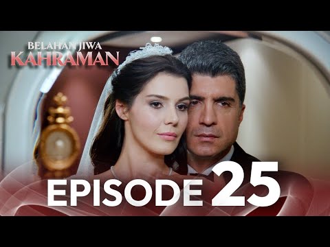 Episode 25 | Belahan Jiwa Kahraman | Dengan Subtitle Bahasa Indonesia | Kaderimin Yazildigi Gun