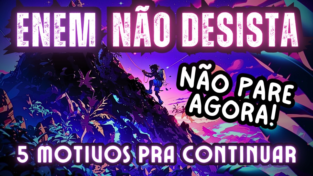 Assista ANTES de Desistir do ENEM (papo sério)