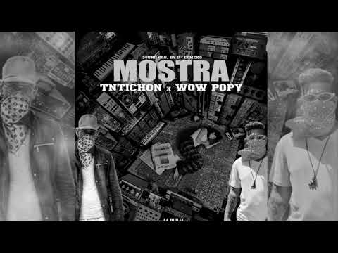 DJ Gomeko x Wow Popy (Popy y La Moda) - Mostra (feat. TNTICHON)