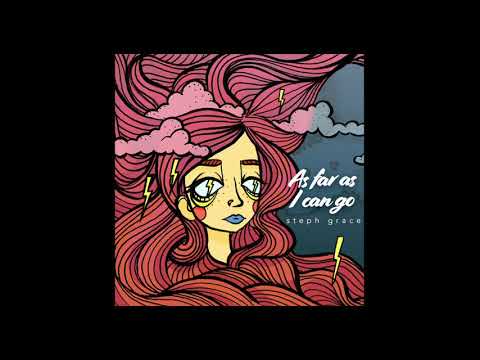 As Far As I Can Go - Steph Grace