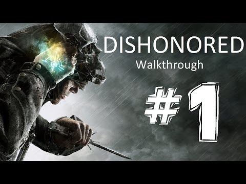 Dishonored Walkthrought Part 1 - Returning Home - (No Commentary)