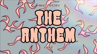 The Anthem ft. Mike Avery - Griz