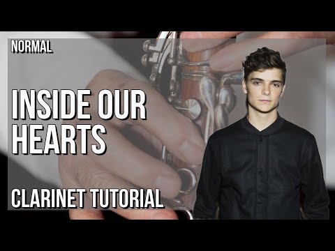 How to play Inside Our Hearts by Martin Garrix & Alesso ft Shaun Farrugia on Clarinet (Tutorial)