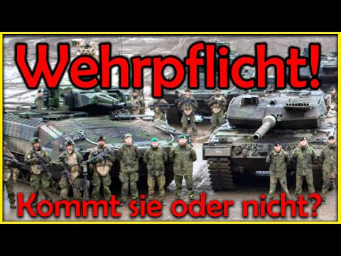 WEHRPFLICHT! Kommt sie oder kommt sie nicht?