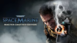 Warhammer 40,000: Space Marine - Master Crafted Edition | GamePlay PC