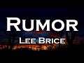 Lee Brice - Rumor (Lyrics)