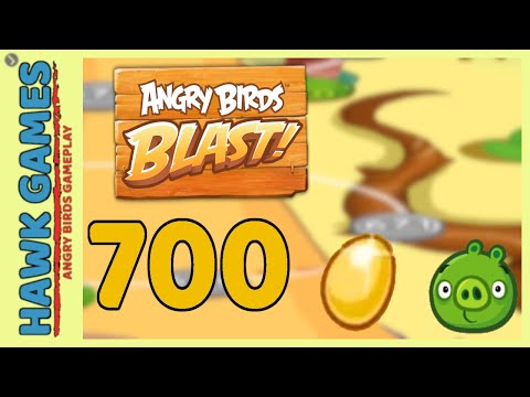 Angry Birds Blast Level 700 - 3 Stars Walkthrough, No Boosters