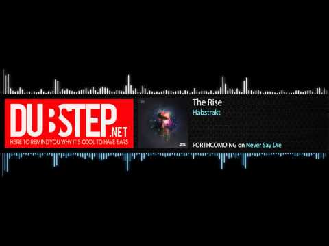 Dubstep.NET: The Rise by Habstrakt [Never Say Die Records] (Season 2, Ep. 2)