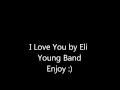 Eli Young Band - I Love You