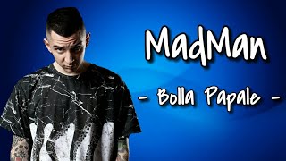 MadMan - Bolla Papale Freestyle [Lyrics]