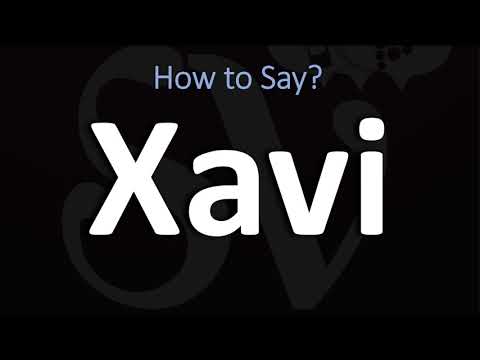 How to Pronounce Xavi? (CORRECTLY)