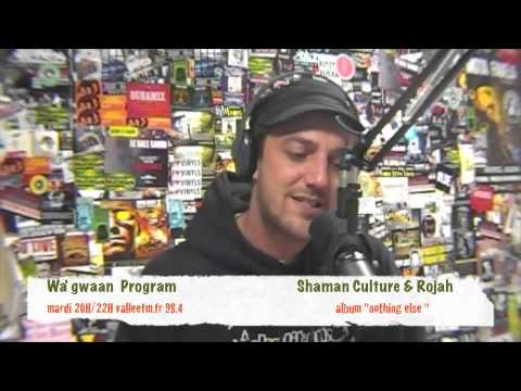 Shaman Culture & Rojah B "Nothing else" @ Wa'gwaan Program