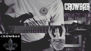 CROWBAR - To Build a Mountain Guitar Cover