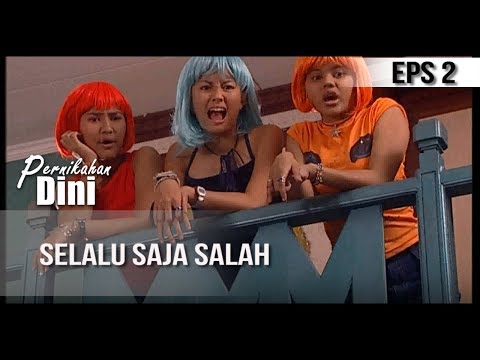 Pernikahan Dini - Eps 2 - Selalu Saja Salah