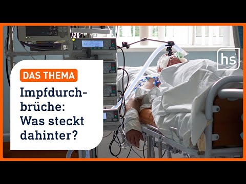 Corona trotz Impfung: Das müsst ihr über Impfdurchbrüche wissen! I hessenschau DAS THEMA