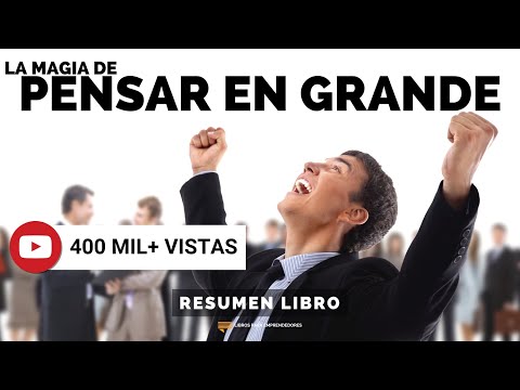 La Magia de PENSAR EN GRANDE - Un Resumen de Libros para Emprendedores Podcast