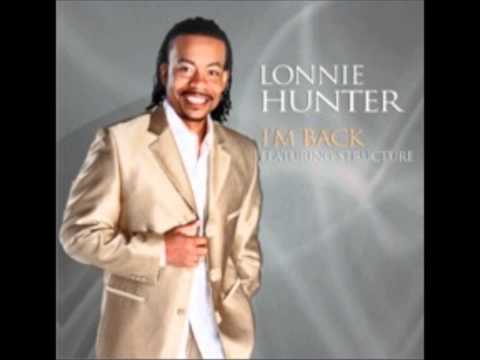 Lonnie Hunter feat. Structure-I'm Back