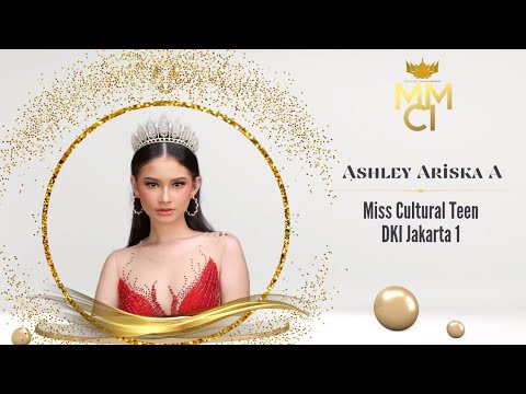 VIDEO PROFILE - ASHLEY ARISKA A Miss Cultural Teen DKI Jakarta 1 #MudaMudiBerbudaya #mmci