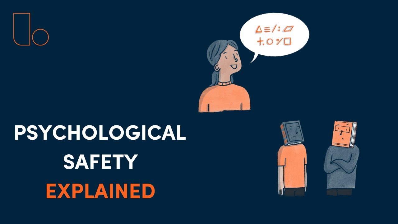 What is Psychological Safety and How do you create Psychological Safety at work?