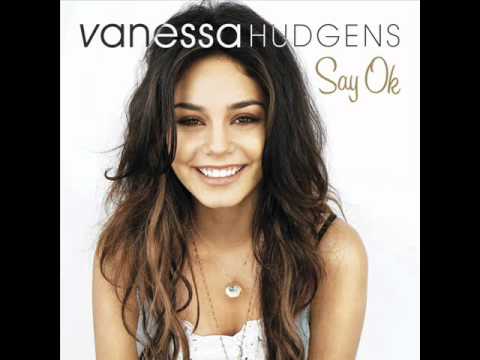 Vanessa Hudgens - Say OK (Audio)