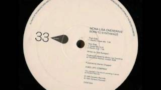 Mona Lisa Overdrive - Born To Synthesize (Electro House Mix)