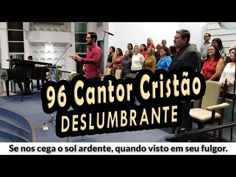 (96 Cantor Cristão) DESLUMBRANTE - PIBCORD -  com Letra