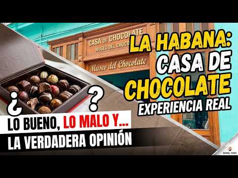 Casa de Chocolate en La Habana: la experiencia real, lo bueno y lo que nadie te dice.