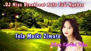 Download lagu DJ Nias ~ Tola Maiki Zimate √ Versi DJ Breakbeat Viral Auto Ngebas mp3 Download lagu DJ Nias ~ Tola Maiki Zimate √ Versi DJ Breakbeat Viral Auto Ngebas mp3
