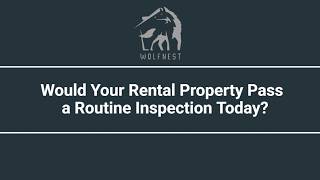 Would Your Rental Property Pass a Routine Inspection Today?