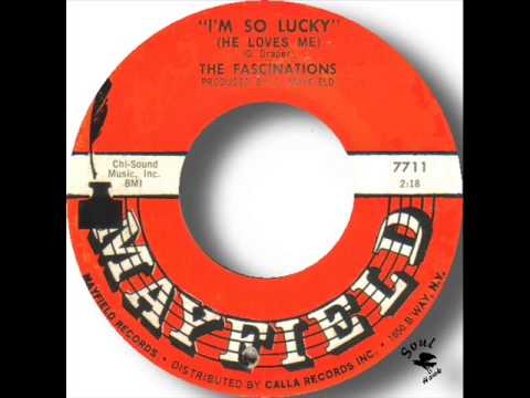 The Fascinations   I'm So Lucky He Loves Me