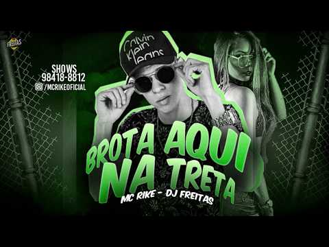 🔴MC RIKE - BROTA AQUI NA TRETA - MUSICA NOVA
