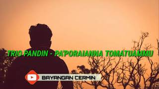 Download lagu STATUS WA LAGU TORAJA . TRIO PANDIN - PA' PORAIANNA TOMATUAMMU mp3