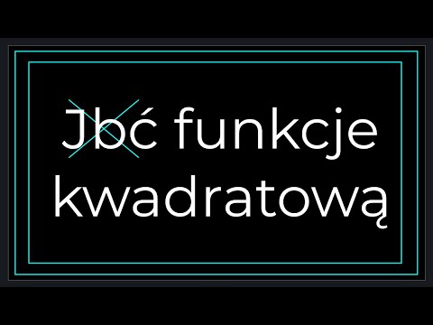 Co to funkcja kwadratowa? odc.3 Wierzchołek, Zbiór wartości (Udostępnij na Grupce Klasowej)