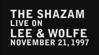 The Shazam - Lee & Wolfe - WVUA - November 21, 1997