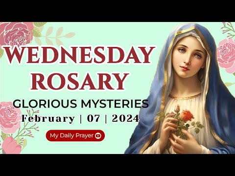 THE ROSARY TODAY❣️GLORIOUS  MYSTERIES❣️FEBRUARY 07, 2024 HOLY ROSARY WEDNESDAY |  GOD'S PROTECTION