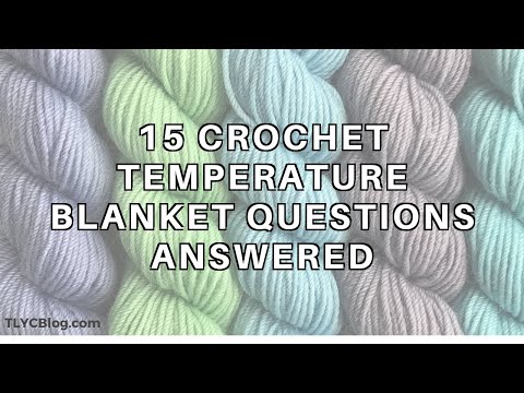 Watch This BEFORE Starting a Temperature Blanket My Successes Failures and Best Advice