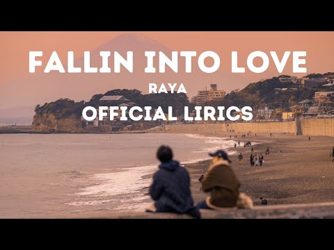 Falling Into Love - Raya (Official Lyrics Video)