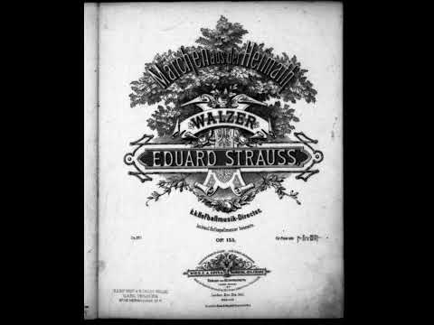 Eduard Strauß - Märchen aus der Heimath, Walzer, Op.155 (2)
